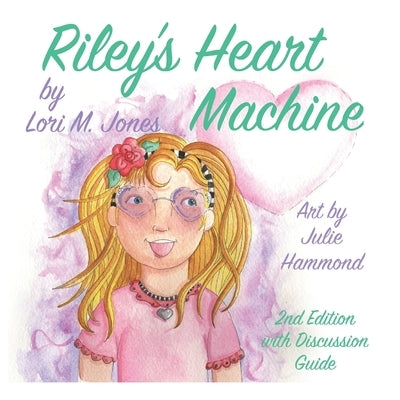 Riley's Heart Machine: Second Edition by Hammond, Julie