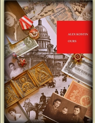 Ours. A Russian Tale. by Kostin, Alex