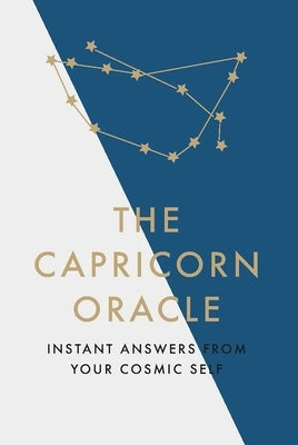 The Capricorn Oracle: Instant Answers from Your Cosmic Self by Fontaine, Stella