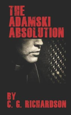 The Adamski Absolution by Richardson, Curtis