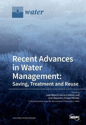 Recent Advances in Water Management: Saving, Treatment and Reuse by Herrera-Melián, José Alberto