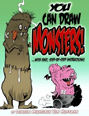 YOU Can Draw MONSTERS! by Hoffman, Mike