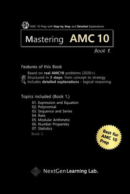 Mastering AMC 10 Book 1.: Guided AMC 10 Prep with Step-by-Step Problem Solving and Detailed Explanations by Kim, Mingeon