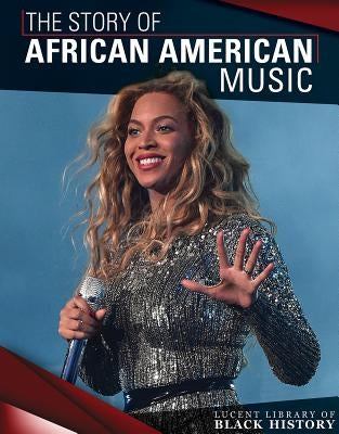 The Story of African American Music by Pina, Andrew