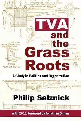 TVA and the Grass Roots: A Study of Politics and Organization by Simon, Jonathan