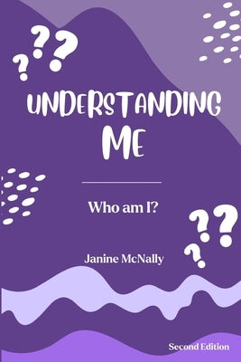 Understanding Me: Who Am I? by McNally, Janine