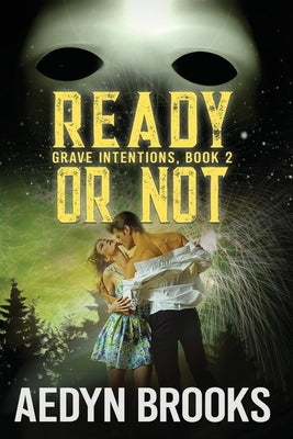 Ready or Not, Grave Intentions, Book 2 by Brooks, Aedyn