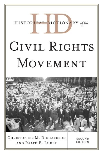 Historical Dictionary of the Civil Rights Movement by Richardson, Christopher M.