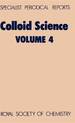 Colloid Science: Volume 4 by Everett, Douglas H.