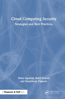 Cloud Computing Security: Strategies and Best Practices by Agrawal, Neha
