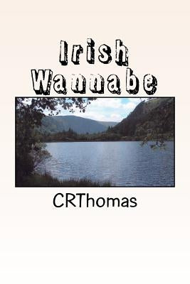 Irish Wannabe by Thomas, C. R.