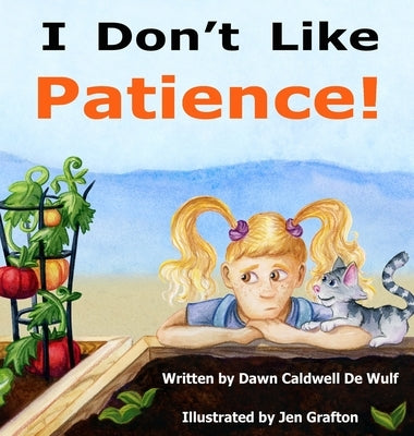 I Don't Like Patience by de Wulf, Dawn Caldwell