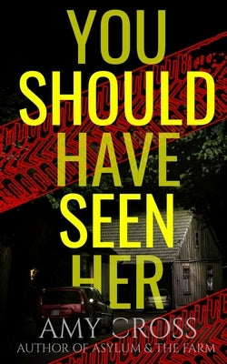 You Should Have Seen Her by Cross, Amy