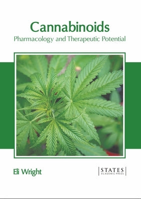 Cannabinoids: Pharmacology and Therapeutic Potential by Wright, Eli