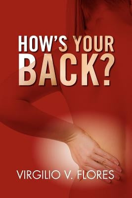 How's Your Back? by Flores, Virgilio V.