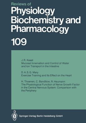 Reviews of Physiology, Biochemistry and Pharmacology: Volume: 109 by Keast, J. R.