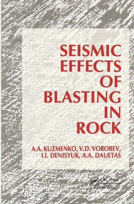 Seismic Effects of Blasting in Rock by Kuzmenko, A. a.