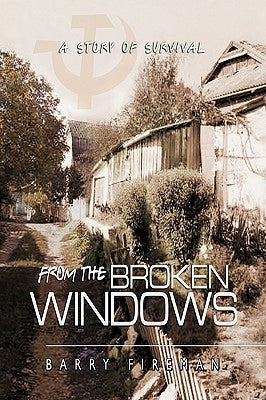 From The Broken Windows by Fireman, Barry