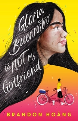 Gloria Buenrostro Is Not My Girlfriend by Hoàng, Brandon