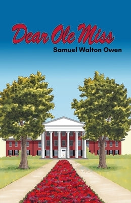 Dear Ole Miss by Owen, Samuel Walton