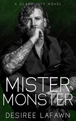 Mister Monster: A Glass City Novel by Lafawn, Desiree