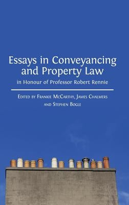 Essays in Conveyancing and Property Law in Honour of Professor Robert Rennie by McCarthy, Frankie