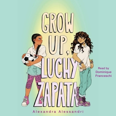 Grow Up, Luchy Zapata by Alessandri, Alexandra