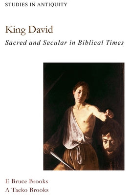 King David: Sacred and Secular in Biblical Times by Brooks, E. Bruce