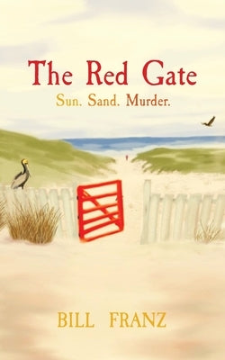 The Red Gate: Sun. Sand. Murder. by Franz