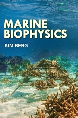 Marine Biophysics by Berg, Kim
