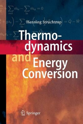 Thermodynamics and Energy Conversion by Struchtrup, Henning