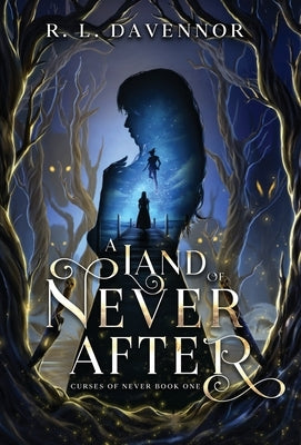 A Land of Never After: A Peter Pan Retelling by Davennor, R. L.