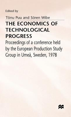 The Economics of Technological Progress by Puu, Tonu