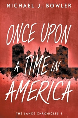 Once Upon A Time In America by Bowler, Michael J.