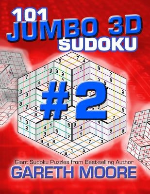 101 Jumbo 3D Sudoku Volume 2 by Moore, Gareth