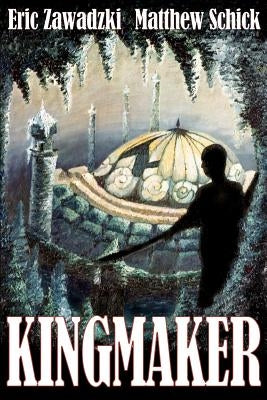 Kingmaker by Schick, Matthew