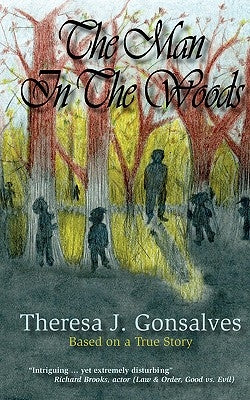 The Man In The Woods by Gonsalves, Theresa J.