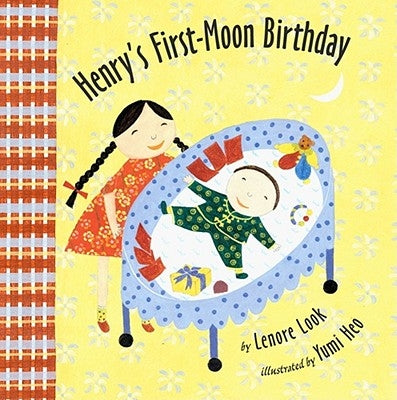 Henry's First-Moon Birthday by Look, Lenore