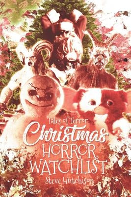 Christmas Horror Watchlist by Hutchison, Steve