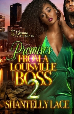 Promises From A Louisville Boss 2 by Lace, Shantelly