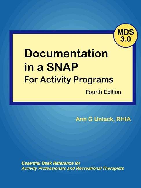 Documentation in a Snap for Activity Programs by Uniack, Ann G.