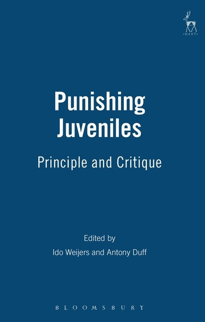 Punishing Juveniles: Principle and Critique by Duff, Antony
