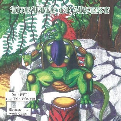 The Tale of Mkeke by Sundiata, The Tale Weaver