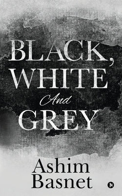 Black, White and Grey by Ashim Basnet
