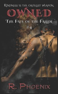 Owned: (The Fate of the Fallen #4) by Phoenix, R.