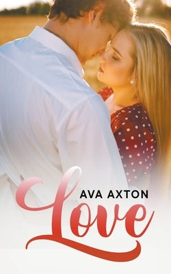 Love by Axton, Ava