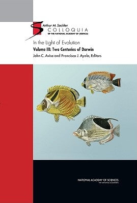 In the Light of Evolution: Volume III: Two Centuries of Darwin by National Academy of Sciences