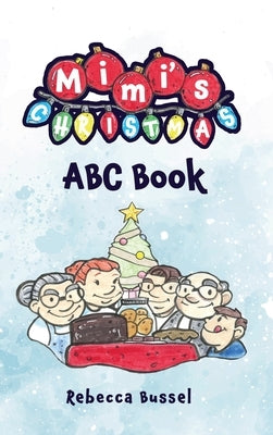 Mimi's Christmas ABC Book by Bussel, Rebecca
