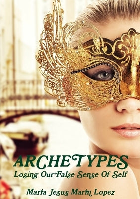 Archetypes by Marinlopez, Maria Jesus