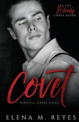 Covet: Mafia Romance by Reyes, Elena M.